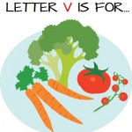 “Letter V is for Vegetables Week” is next!