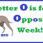 “Letter O is for Opposite Week” is next!